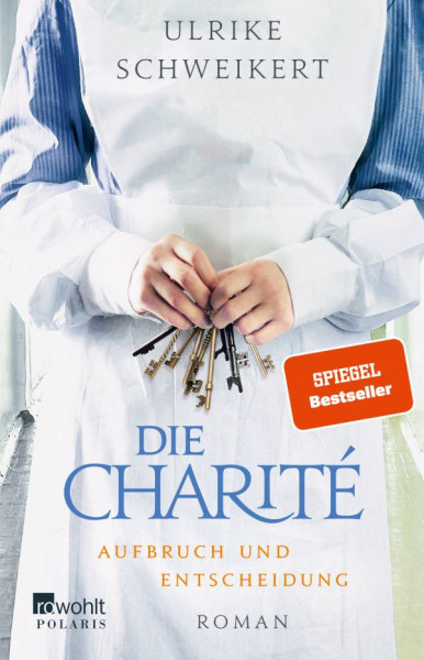 ROWOHLT Taschenbuch | Die Charité. Aufbruch und Entscheidung