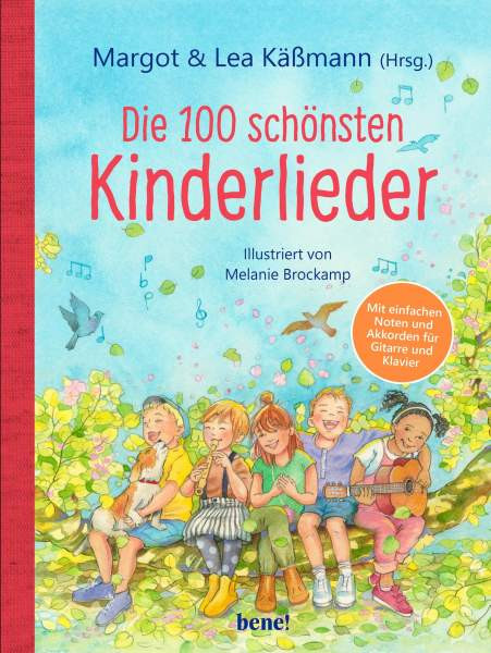 bene! | Die 100 schönsten Kinderlieder - Mit einfachen Noten und Akkorden für Gitarre und Klavier | 