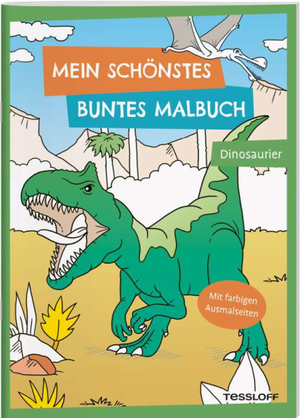 Tessloff Verlag Ragnar Tessloff GmbH & Co. KG | Mein schönstes buntes Malbuch. Dinosaurier