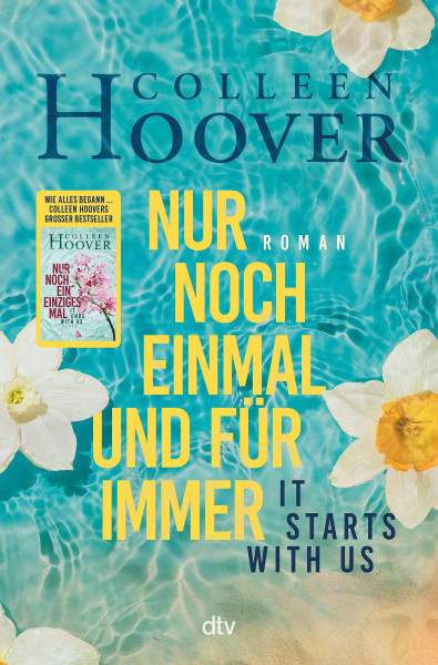 dtv Verlagsgesellschaft | It starts with us – Nur noch einmal und für immer | Hoover, Colleen