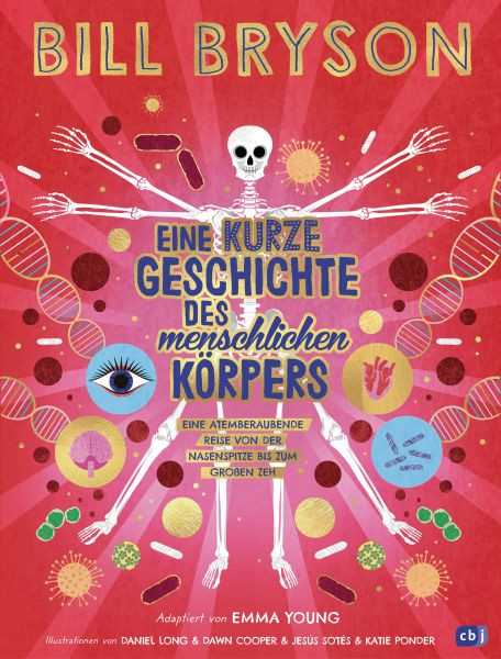 cbj | Eine kurze Geschichte des menschlichen Körpers - Eine atemberaubende Reise von der Nasenspitze bis zum großen Zeh | Bryson, Bill