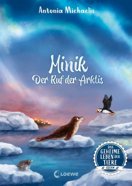 Loewe | Das geheime Leben der Tiere (Ozean, Band 2) - Minik - Der Ruf der Arktis | Michaelis, Antonia