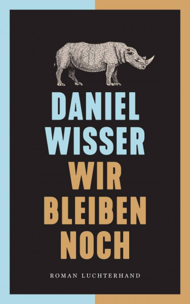 Daniel Wisser | Wir bleiben noch