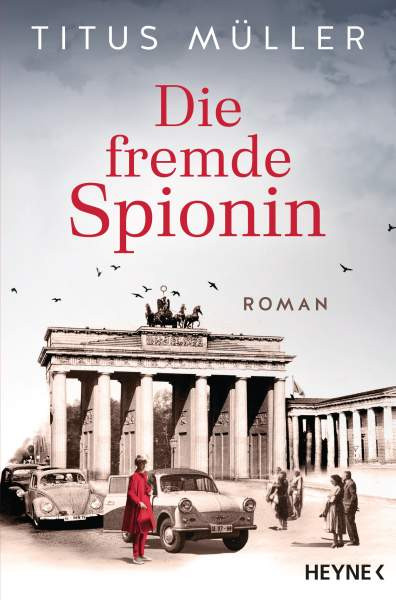 Heyne | Die fremde Spionin | Müller, Titus