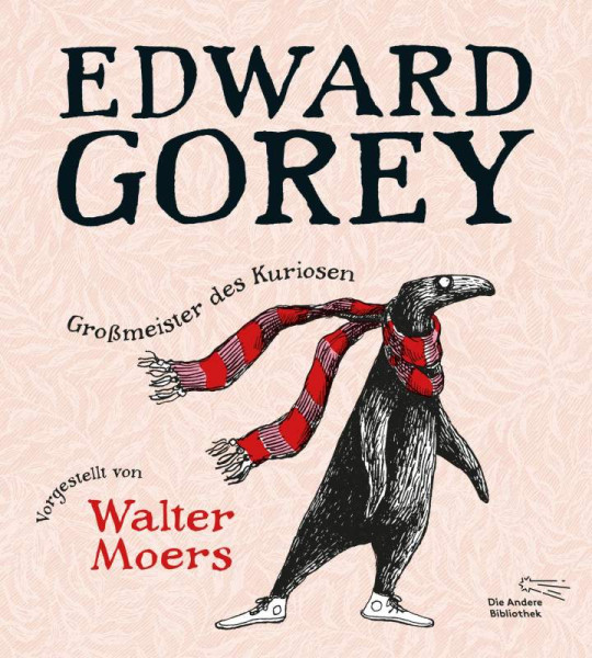 AB - Die Andere Bibliothek | Edward Gorey – Großmeister des Kuriosen | Gorey, Edward