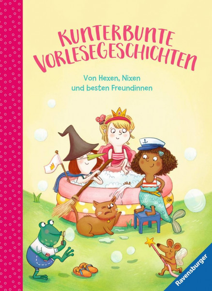 Ravensburger Buchverlag | Kunterbunte Vorlesegeschichten - Von Hexen, Nixen und besten Freundinnen