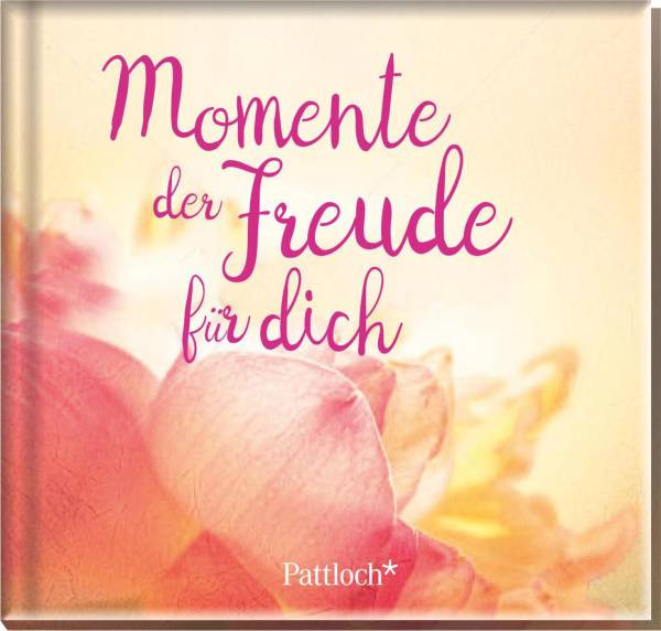 Pattloch Geschenkbuch | Momente der Freude für dich