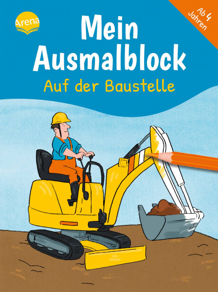 Arena | Mein Ausmalblock. Auf der Baustelle | 