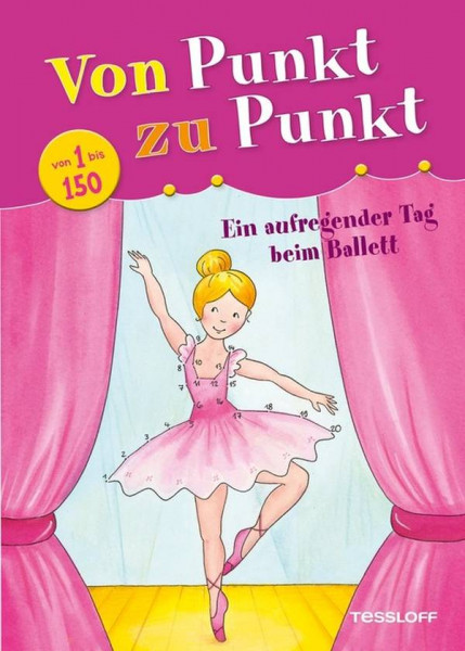 Tessloff Verlag Ragnar Tessloff GmbH & Co. KG | Von Punkt zu Punkt. Ein aufregender Tag beim Ballett