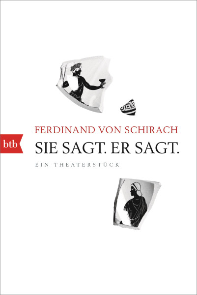 btb | Sie sagt. Er sagt. | Schirach, Ferdinand von