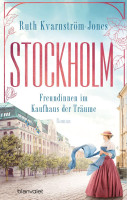 Blanvalet | Stockholm - Freundinnen im Kaufhaus der Träume | Kvarnström-Jones, Ruth