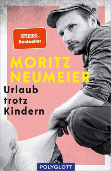 Polyglott ein Imprint von GRÄFE UND UNZER Verlag GmbH | Urlaub trotz Kindern | Neumeier, Moritz