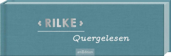 arsEdition | Rilke Quergelesen