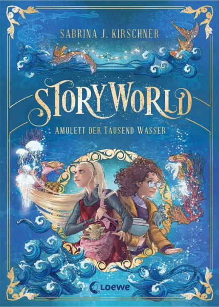 Loewe | StoryWorld (Band 1) - Amulett der Tausend Wasser | Kirschner, Sabrina J.