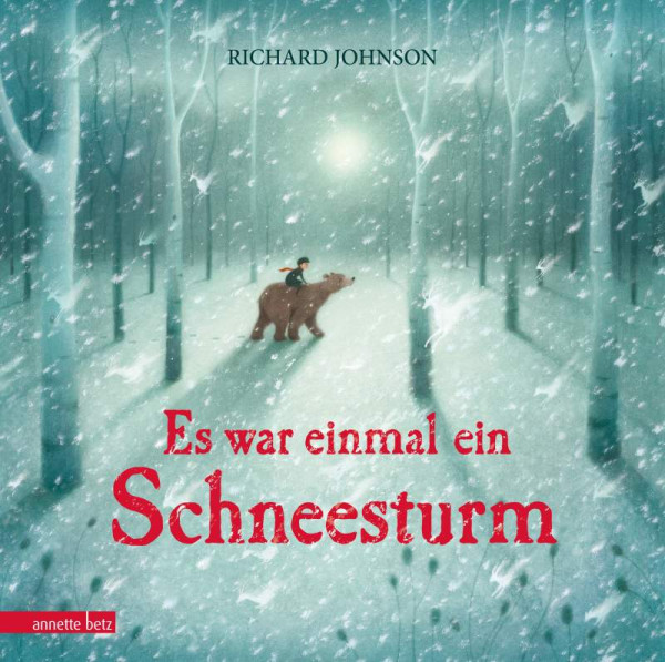 Annette Betz im Ueberreuter Verlag | Es war einmal ein Schneesturm | Johnson, Richard