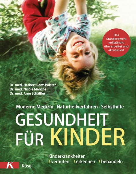 Kösel | Gesundheit für Kinder | Renz-Polster, Herbert; Menche, Nicole; Schäffler, Arne