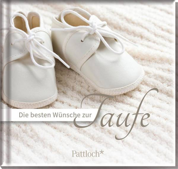 Pattloch Geschenkbuch | Die besten Wünsche zur Taufe