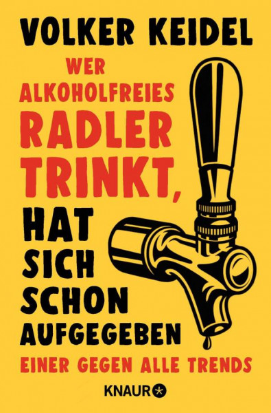Knaur Taschenbuch | Wer alkoholfreies Radler trinkt, hat sich schon aufgegeben