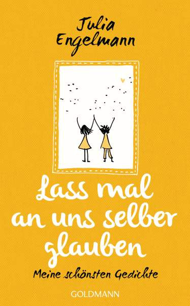 Goldmann | Lass mal an uns selber glauben | Engelmann, Julia