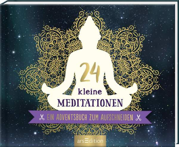 arsEdition GmbH | 24 kleine Meditationen - ein Adventsbuch zum Aufschneiden | 