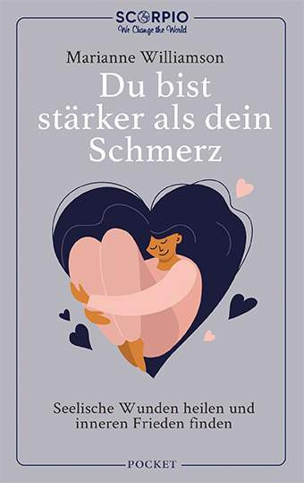 Williamson, M: Du bist stärker als dein Schmerz