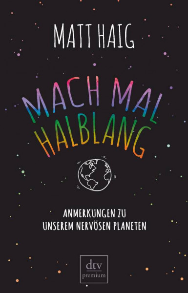 dtv | Mach mal halblang. Anmerkungen zu unserem nervösen Planeten