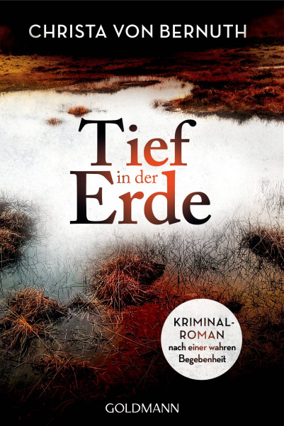 Goldmann | Tief in der Erde | Bernuth, Christa von