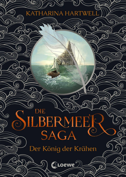 Loewe | Die Silbermeer-Saga - Der König der Krähen