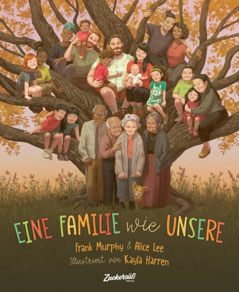 Zuckersüß Verlag | Eine Familie wie unsere | Murphy, Frank; Lee, Alice