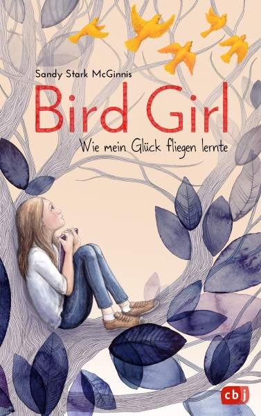 cbj | Bird Girl - Wie mein Glück fliegen lernte | Stark-McGinnis, Sandy