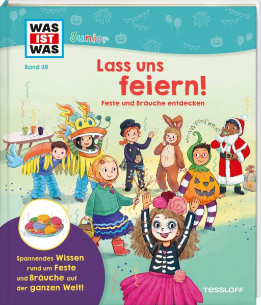 Tessloff Verlag Ragnar Tessloff GmbH & Co. KG | WAS IST WAS Junior Band 39 Lass uns feiern! Feste und Bräuche entdecken | Dörrzapf, Anke