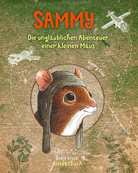 Orell Füssli Verlag | Sammy - Die unglaublichen Abenteuer einer kleinen Maus