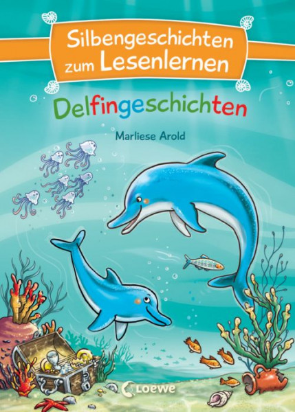 Loewe | Silbengeschichten zum Lesenlernen - Delfingeschichten