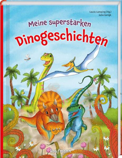 Kaufmann, Ernst | Meine superstarken Dinogeschichten | 