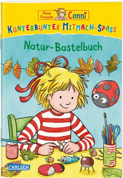 Carlsen Verlag | Kunterbunter Mitmachspaß Conni: Basteln | 18934