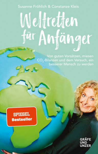 Gräfe und Unzer Autorenverlag ein Imprint von GRÄFE UND UNZER Verlag GmbH | Weltretten für Anfänger