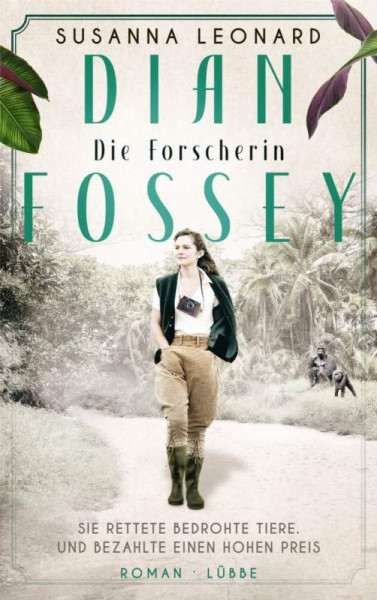 Lübbe | Dian Fossey - Die Forscherin | Leonard, Susanna