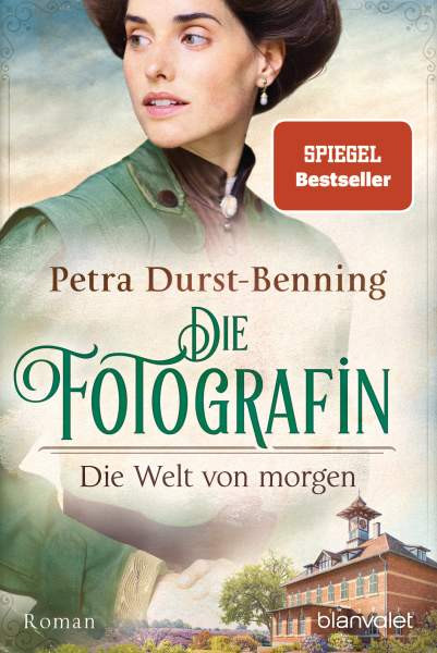 Blanvalet | Die Fotografin Die Welt von morgen