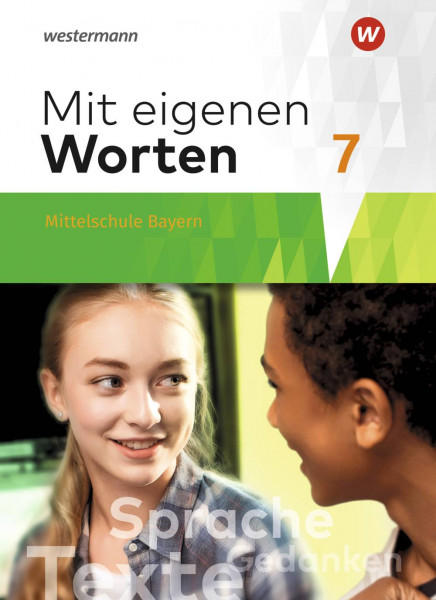 Westermann Schulbuchverlag | Mit eigenen Worten / Mit eigenen Worten - Sprachbuch für bayerische Mit