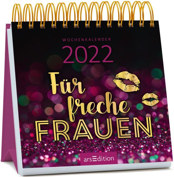 arsEdition | Miniwochenkalender Für freche Frauen 2022 | 