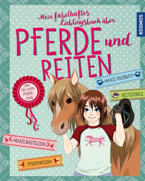 Kosmos | Mein fabelhaftes Lieblingsbuch über Pferde und Reiten