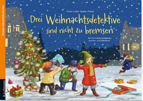 Kaufmann-Verlag | Adventskalender | Drei Weihnachtsdetektive sind nicht zu bremsen