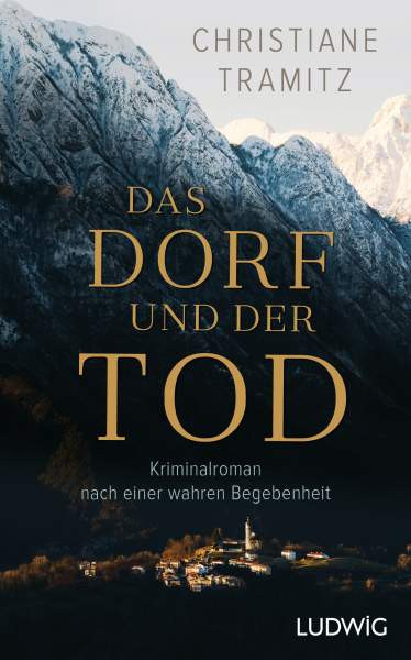 Ludwig | Das Dorf und der Tod | Tramitz, Christiane