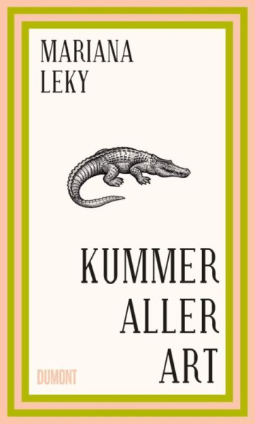 DuMont Buchverlag | Kummer aller Art | Leky, Mariana