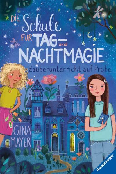 Ravensburger Verlag GmbH | Die Schule für Tag- und Nachtmagie, Band 1: Zauberunterricht auf Probe | Mayer, Gina