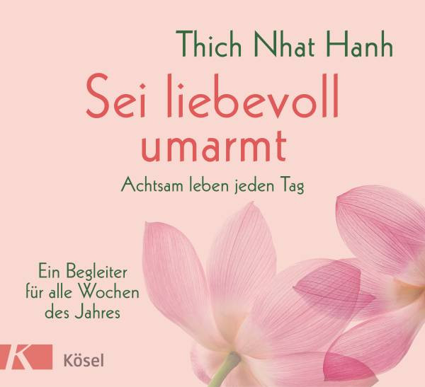 Kösel | Sei liebevoll umarmt