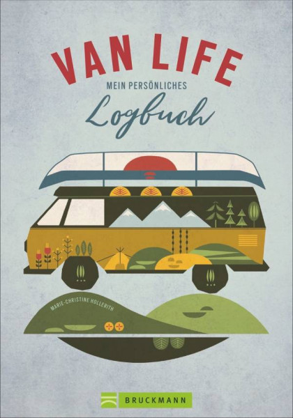 Bruckmann | VAN LIFE – Mein persönliches Logbuch