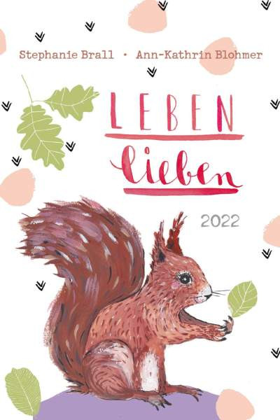 bene! | Leben lieben - Taschenkalender 2022 | Blohmer, Ann-Kathrin; Brall, Stephanie