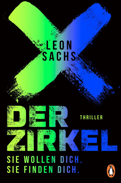 Penguin | Der Zirkel. Sie wollen dich. Sie finden dich. | Sachs, Leon