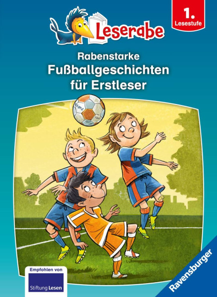 Ravensburger Verlag GmbH | Rabenstarke Fußballgeschichten für Erstleser - Leserabe ab 1. Klasse - Erstlesebuch für Kinder ab 6 Jahren | Lenz, Martin; Mai, Manfred; Ondracek, Claudia